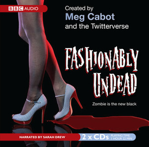 Fashionably Undead by Sarah Drew, Meg Cabot