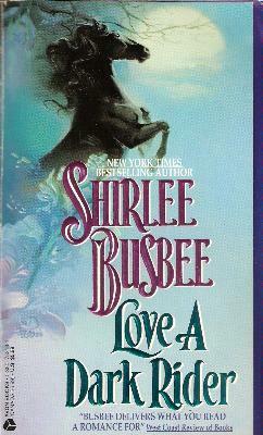 Love a Dark Rider by Shirlee Busbee