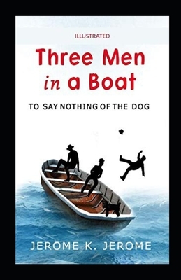 Three Men in a Boat illustrated by Jerome K. Jerome