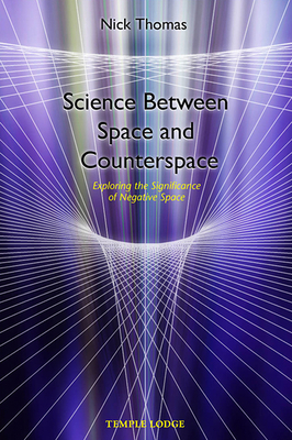 Science Between Space and Counter Space: Exploring the Significance of Negative Space by Nick Thomas