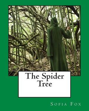 The Spider Tree by Sofia Fox