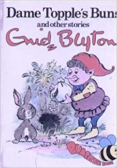 Dame Topple's Buns And Other Stories by Enid Blyton