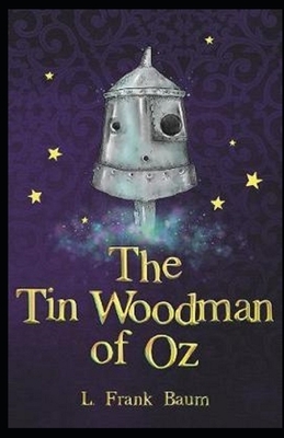 The Tin Woodman of Oz Annotated by L. Frank Baum