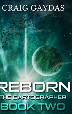 Reborn (The Cartographer Book 2) by Craig Gaydas