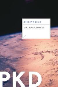 Dr. Bloodmoney by Philip K. Dick