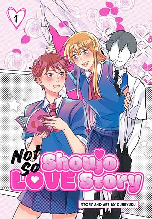 Not So Shoujo Love Story, Vol. 1 by Curryuku