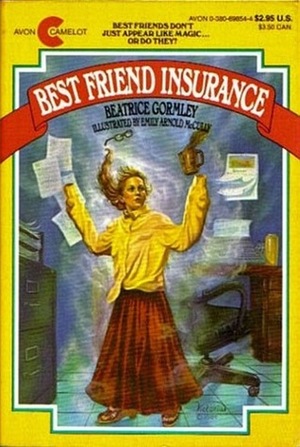 Best Friend Insurance by Emily Arnold McCully, Beatrice Gormley