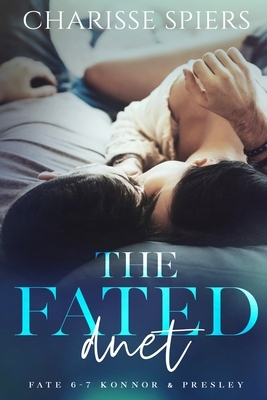 The Fated Duet: Fate 6-7 by Charisse Spiers