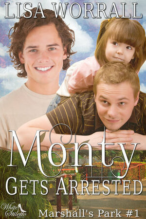 Monty Gets Arrested by Lisa Worrall