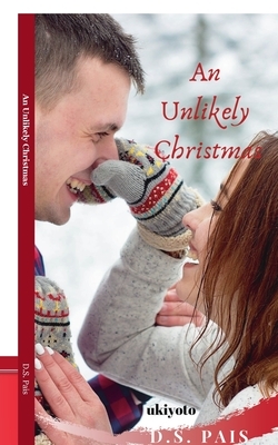 An Unlikely Christmas by D. S. Pais