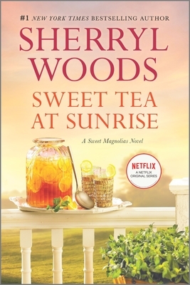 Sweet Tea at Sunrise by Sherryl Woods