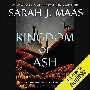 Kingdom of Ash by Sarah J. Maas