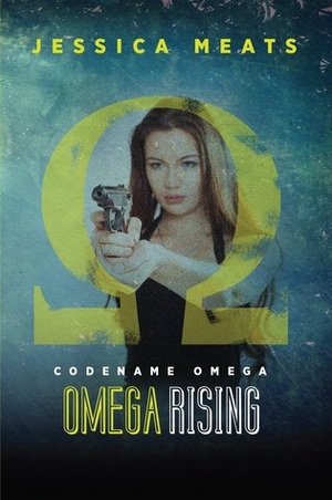 Omega Rising by Jessica Meats