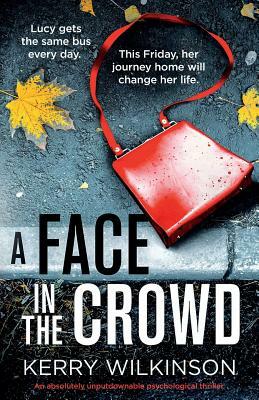 A Face in the Crowd by Kerry Wilkinson