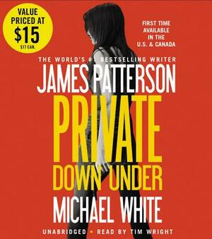 Private Down Under by Michael White, James Patterson