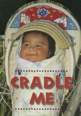 Cradle Me by Debby Slier