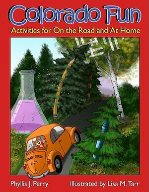 Colorado Fun: Activities for on the Road and at Home by Phyllis J. Perry