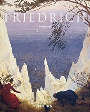 Caspar David Friedrich by Norbert Wolf