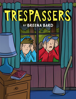 Trespassers by Breena Bard