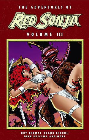 The Adventures of Red Sonja Vol. 3 by Roy Thomas