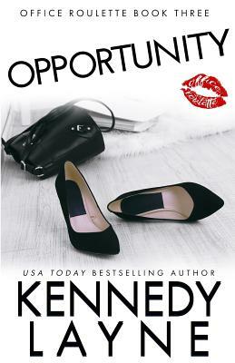 Opportunity by Kennedy Layne