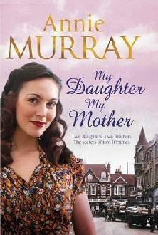 My Daughter My Mother by Annie Murray