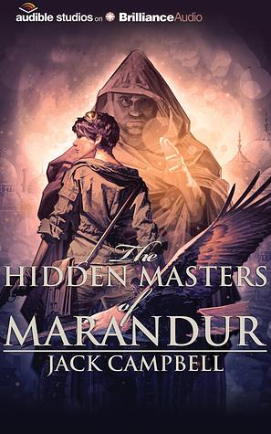 The Hidden Masters of Marandur by Jack Campbell