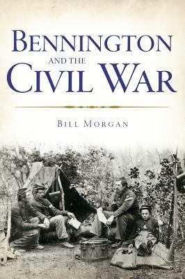 Bennington and the Civil War by William Morgan