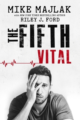 The Fifth Vital by Mike Majlak, Riley J. Ford