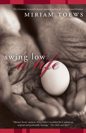 Swing Low: A Life by Miriam Toews