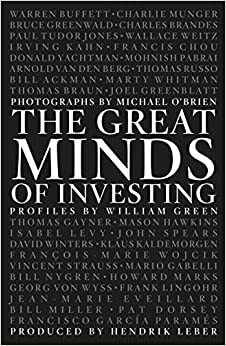 The Great Minds of Investing by Hendrik Leber, Michael O'Brien, William Green