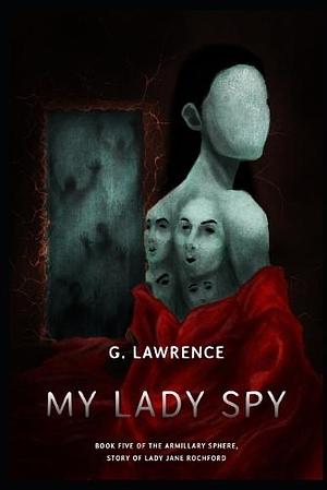 My Lady Spy by G. Lawrence