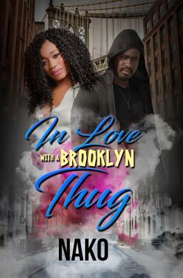 In Love with a Brooklyn Thug by Nako