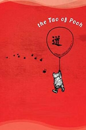 The Tao of Pooh by Benjamin Hoff