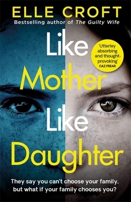 Like Mother, Like Daughter by Elle Croft