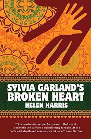 Sylvia Garland's Broken Heart by Helen Harris