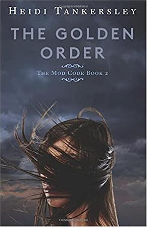 The Golden Order by Heidi Tankersley