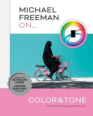 On… Color and Tone by Michael Freeman