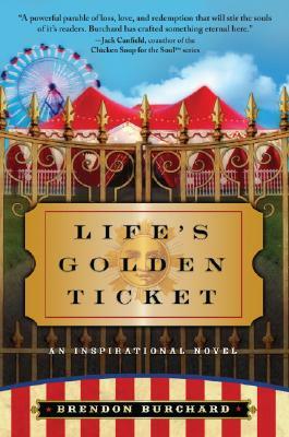 Life's Golden Ticket by Brendon Burchard