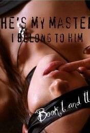 He's My Master, I Belong To Him by Ariana Godoy