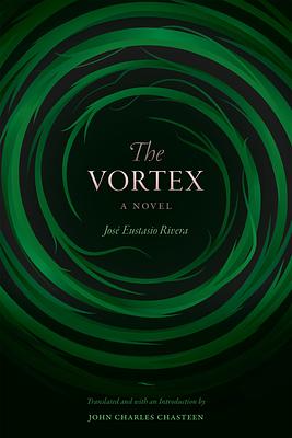 The Vortex by José Eustasio Rivera