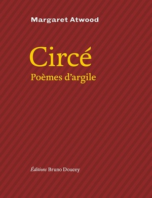 Circé - Poèmes d'argile by Margaret Atwood