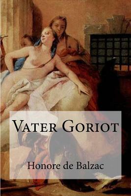 Vater Goriot by Honoré de Balzac