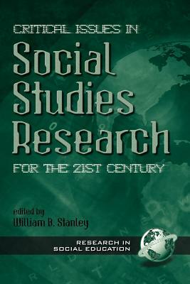 Critical Issues in Social Studies Research for the 21st Century by 