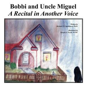 Bobbi and Uncle Miquel by Michael Capobianco, Joseph Ficchi