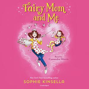 Fairy Mom and Me by Sophie Kinsella