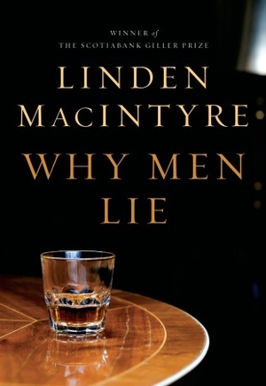 Why Men Lie by Linden MacIntyre