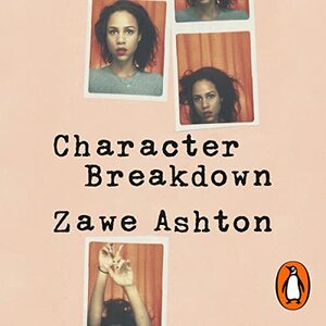 Character Breakdown by Zawe Ashton
