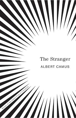 The Stranger by Albert Camus by Albert Camus, Albert Camus