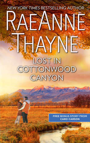 Lost in Cottonwood Canyon (The Searchers #2) / How to Train a Cowboy by RaeAnne Thayne, Caro Carson